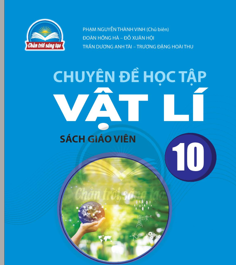 SÁCH GIÁO VIÊN VẬT LÍ 10 CHUYÊN ĐỀ HỌC TẬP CHÂN TRỜI SÁNG TẠO Miễn phí